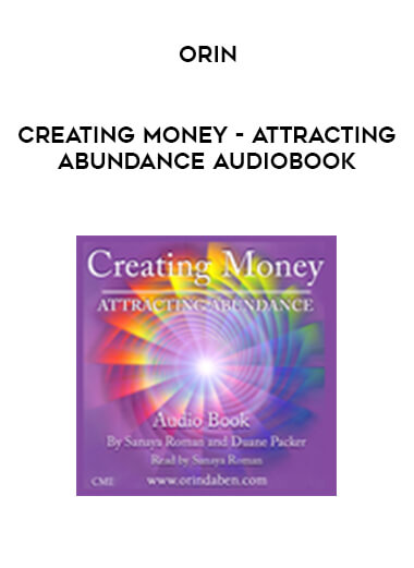 Orin - Creating Money - Attracting Abundance Audiobook courses available download now.