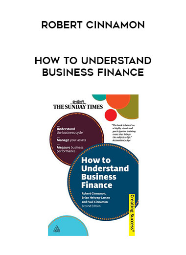 Robert Cinnamon - How to Understand Business Finance courses available download now.