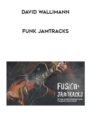 David Wallimann - FUNK JAMTRACKS courses available download now.