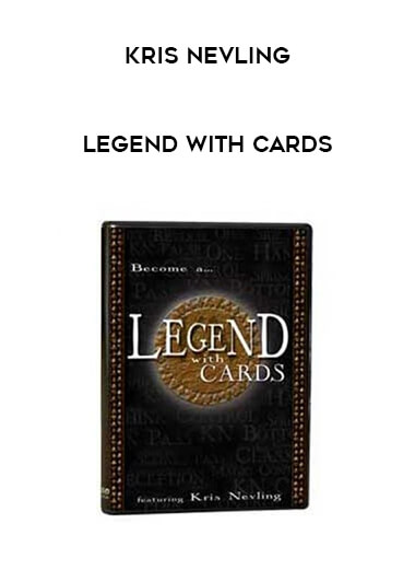 Kris Nevling - Legend with Cards courses available download now.