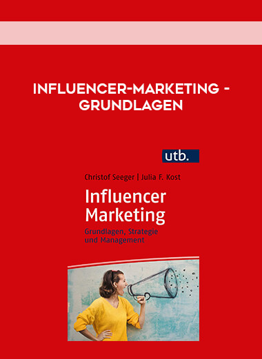 Influencer-Marketing - Grundlagen courses available download now.