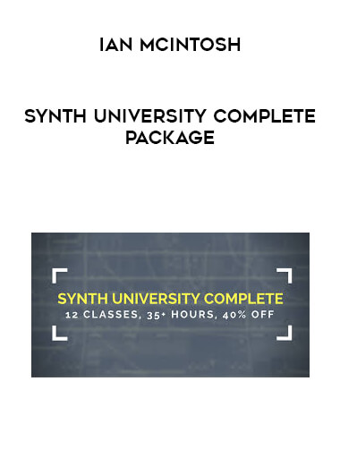 Ian McIntosh - Synth University Complete Package courses available download now.