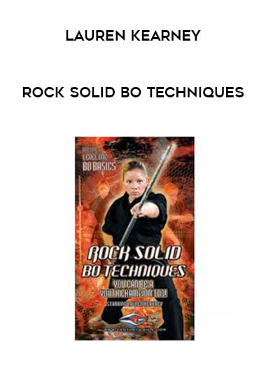 Lauren Kearney - Rock Solid Bo Techniques courses available download now.