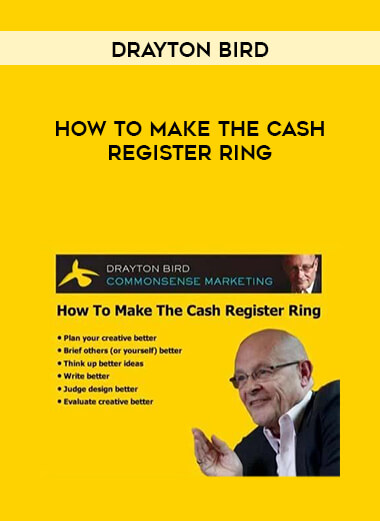 Drayton Bird - How To Make The Cash Register Ring courses available download now.