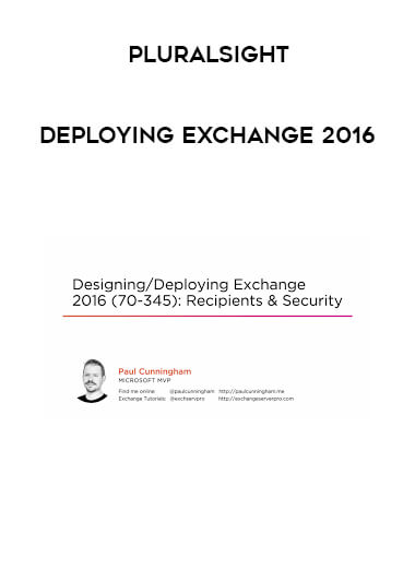 Pluralsight - Deploying Exchange 2016 courses available download now.