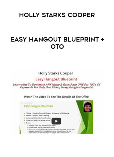 Holly Starks Cooper - Easy Hangout Blueprint + OTO courses available download now.