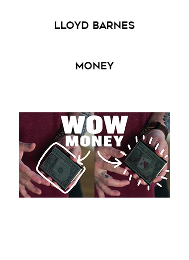 Lloyd Barnes - Money courses available download now.