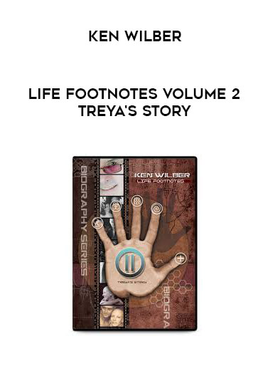 Ken Wilber - Life Footnotes Volume 2 Treya's Story courses available download now.