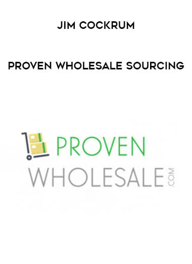 Jim Cockrum - Proven Wholesale Sourcing courses available download now.
