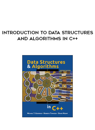Introduction to Data Structures and Algorithms in C++ courses available download now.