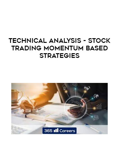 Technical Analysis - Stock Trading Momentum Based Strategies courses available download now.