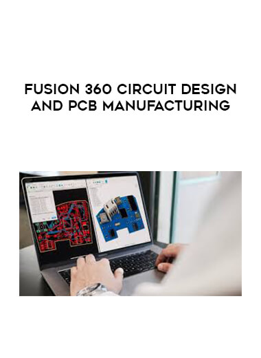 Fusion 360 Circuit Design and PCB Manufacturing courses available download now.