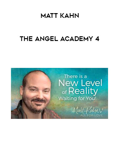 Matt Kahn - The Angel Academy 4 courses available download now.
