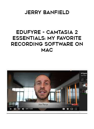 Jerry Banfield - EDUfyre - Camtasia 2 Essentials: My Favorite Recording Software on Mac courses available download now.