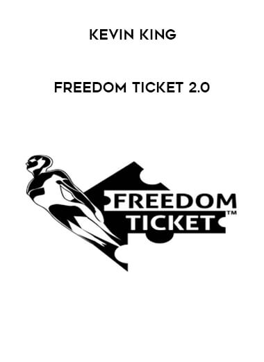 Kevin King - Freedom Ticket 2.0 courses available download now.