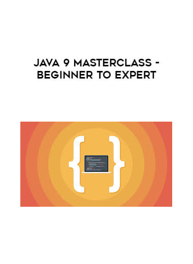 Java 9 Masterclass - Beginner to Expert courses available download now.