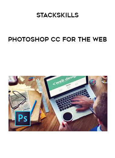 StackSkills - Photoshop CC for the Web courses available download now.