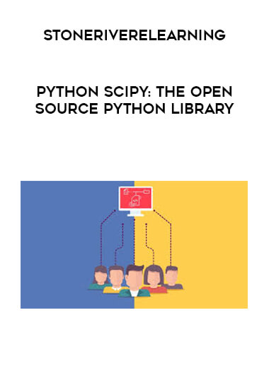 Stoneriverelearning - Python SciPy: The Open Source Python Library courses available download now.