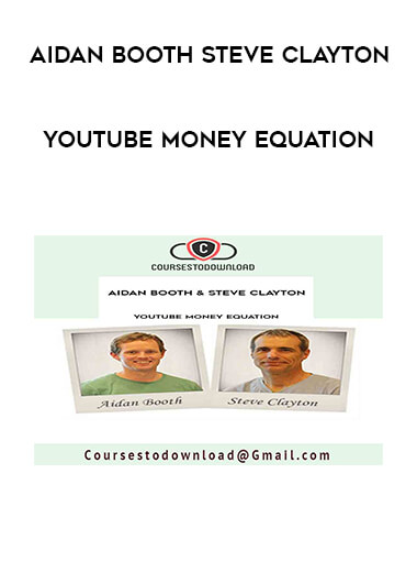 Aidan Booth SteveClayton - YouTube Money Equation courses available download now.
