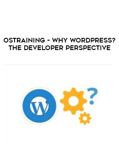 OSTraining - Why WordPress? The Developer Perspective courses available download now.