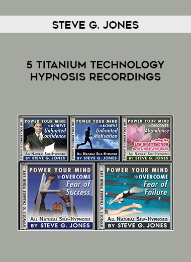 5 Titanium Technology Hypnosis Recordings by Steve G. Jones courses available download now.