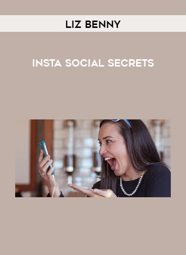 Liz Benny - Insta Social Secrets courses available download now.