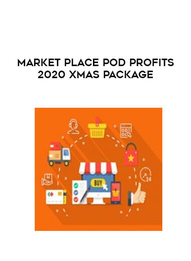 Market Place POD Profits 2020 Xmas Package courses available download now.