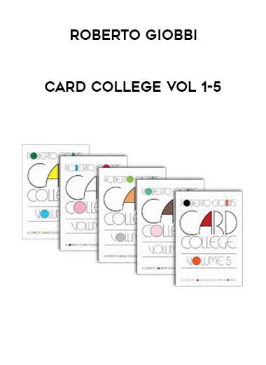Roberto Giobbi - Card College Vol 1-5 courses available download now.