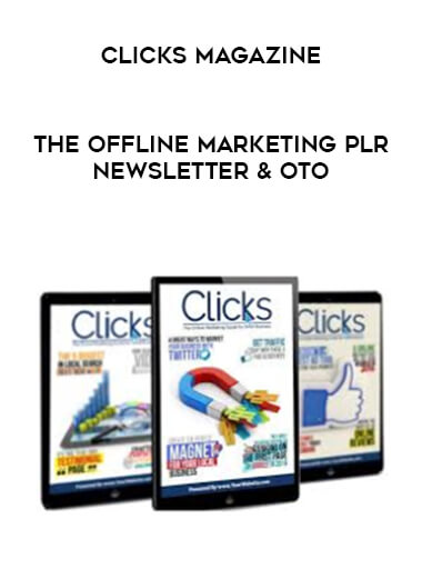 Clicks Magazine - The Offline Marketing Plr Newsletter & Oto courses available download now.