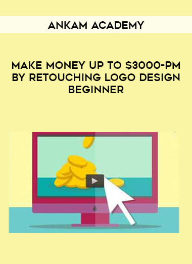 Ankam Academy - make money up to $3000-pm by retouching logo design-beginner courses available download now.
