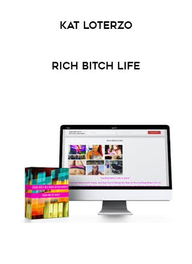 Kat Loterzo - Rich Bitch Life courses available download now.