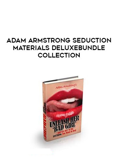 Adam Armstrong Seduction Materials DeluxeBundle Collection courses available download now.