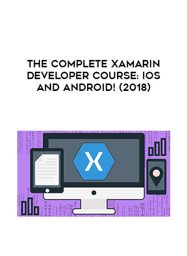 The Complete Xamarin Developer Course: iOS And Android! (2018) courses available download now.