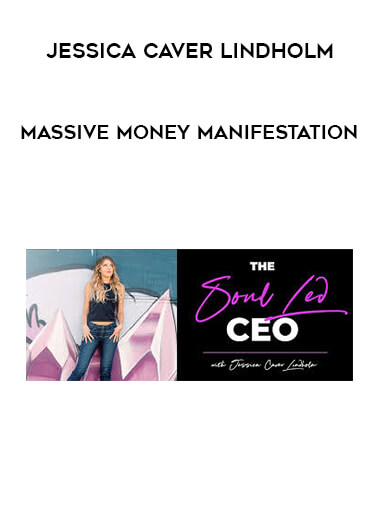 Jessica Caver Lindholm - Massive Money Manifestation courses available download now.