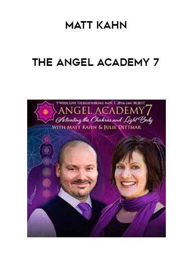 Matt Kahn - The Angel Academy 7 courses available download now.