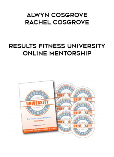 Alwyn Cosgrove & Rachel Cosgrove - Results Fitness University Online Mentorship courses available download now.
