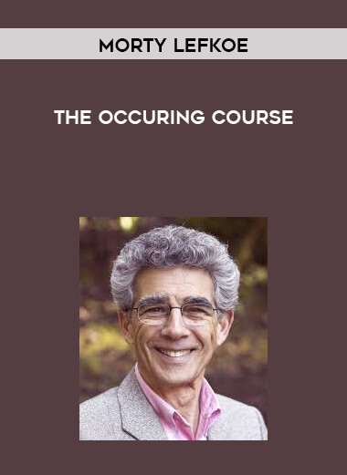 Morty Lefkoe - The Occuring Course courses available download now.