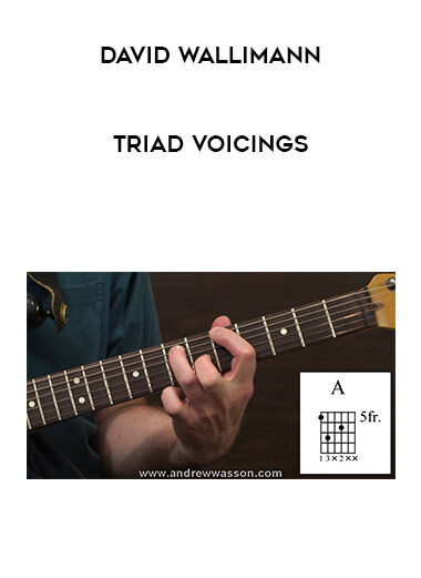 David Wallimann - TRIAD VOICINGS courses available download now.