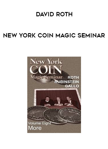 David Roth - New York Coin Magic Seminar courses available download now.