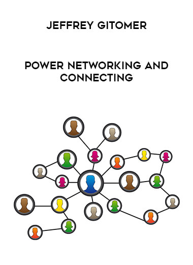 Jeffrey Gitomer - Power Networking and Connecting courses available download now.
