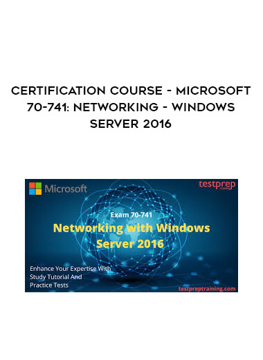 Certification Course - Microsoft 70-741: Networking - Windows Server 2016 courses available download now.
