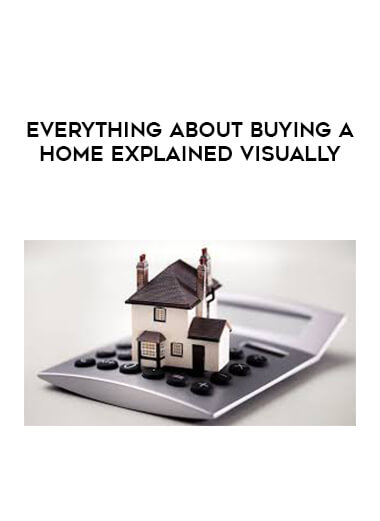 Everything About Buying A Home Explained Visually courses available download now.