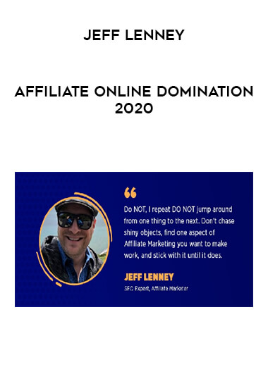 Jeff Lenney  - Affiliate Online Domination 2020 courses available download now.
