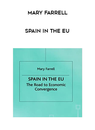 Mary Farrell - Spain in the EU courses available download now.