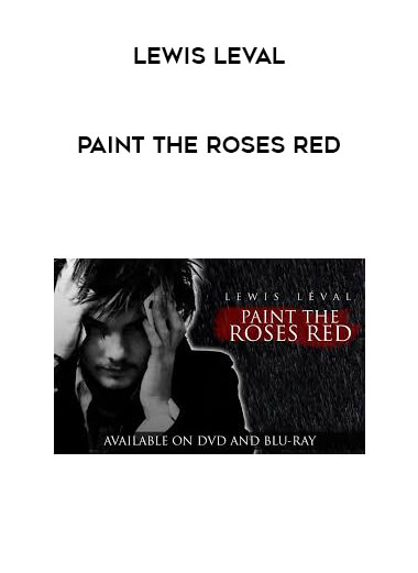 Lewis Leval - Paint The Roses Red courses available download now.