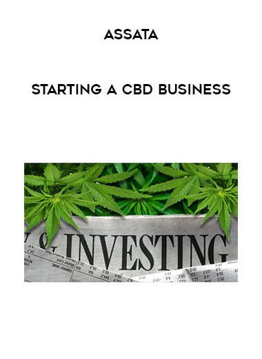 Assata - Starting a CBD Business courses available download now.