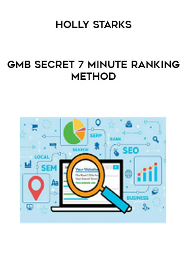 Holly Starks - GMB Secret 7 Minute Ranking Method courses available download now.