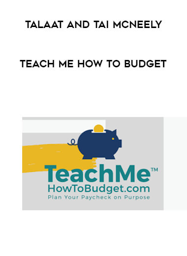 Talaat and Tai McNeely - Teach Me How To Budget courses available download now.