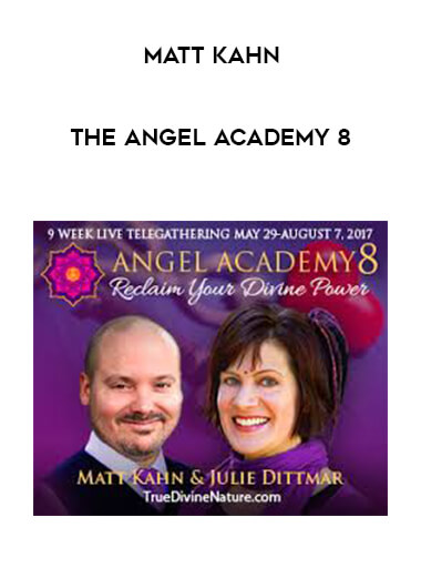 Matt Kahn - The Angel Academy 8 courses available download now.