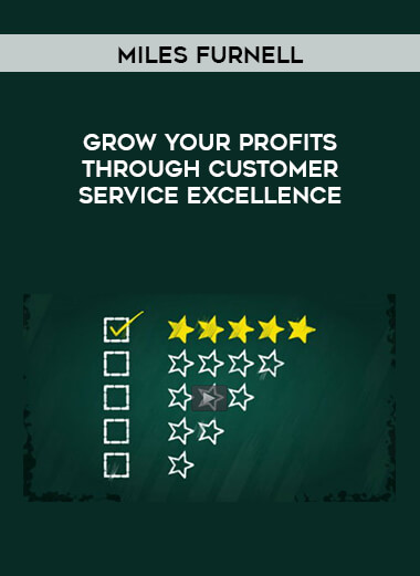 Miles Furnell - Grow Your Profits Through Customer Service Excellence courses available download now.
